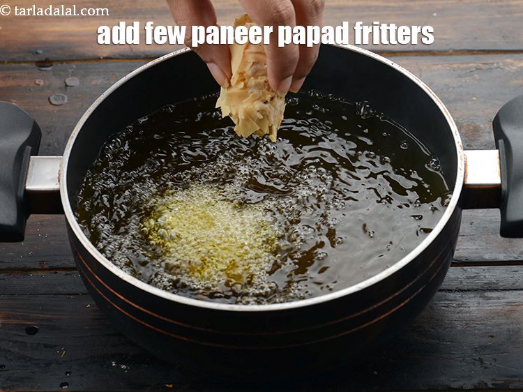 Step 20 – Add few paneer papad fritters.&nbsp;