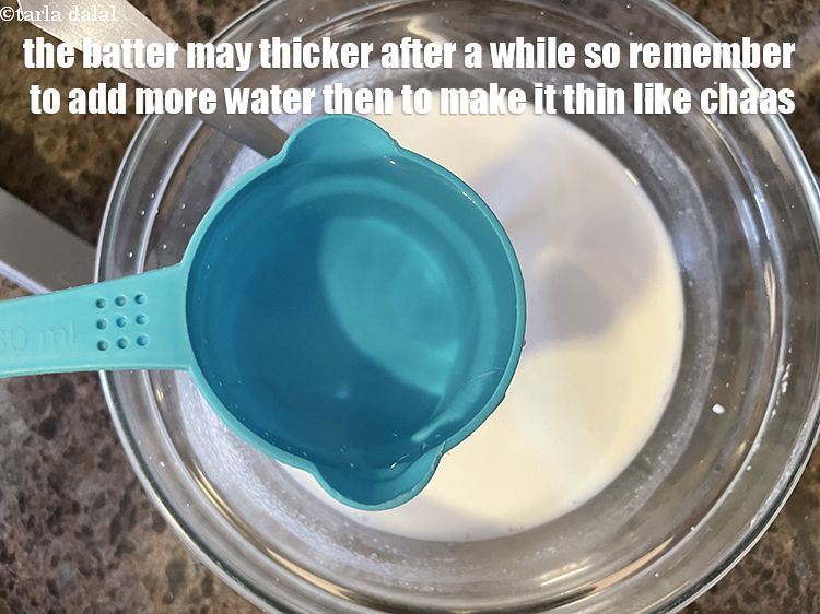 Step 20 – The batter might thicken after a while so, add water to it. Also, don&rsquo;t forget …