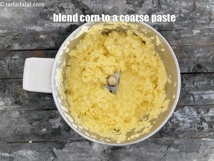 Step 7 – Blend the corn in a mixer to a coarse paste, without using any water.