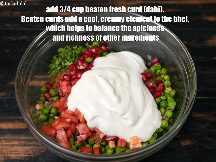 Step 21 – Add&nbsp;3/4 cup&nbsp;beaten fresh&nbsp;<a href="https://www.tarladalal.com/glossary-curd-dahi-yogurt-yoghurt-383i">curd (dahi)</a>.&nbsp;Beaten curds add a cool, creamy element to the bhel, which …