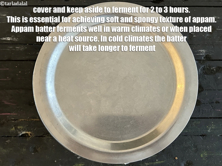 Step 26 – Cover and keep aside the batter to&nbsp;ferment for 2 to 3 hours.&nbsp;This is essential for …