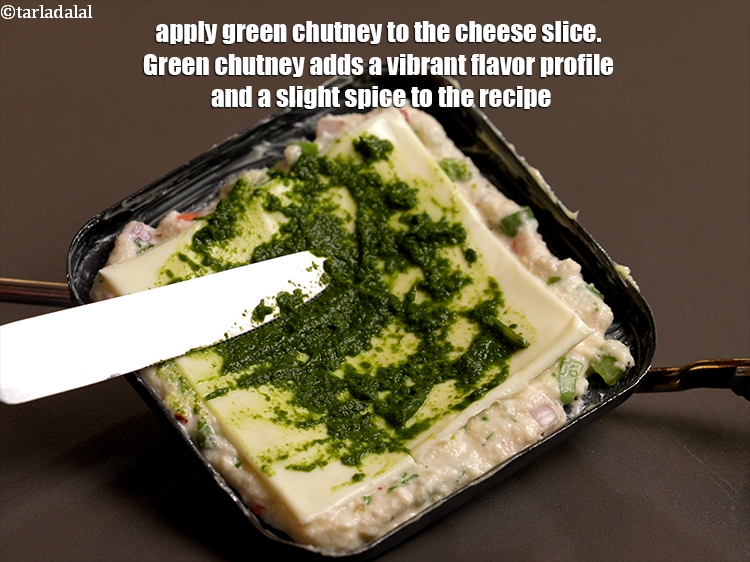 Step 21 – Apply 1 tsp green chutney to the cheese slice. Green chutney adds a vibrant flavor …