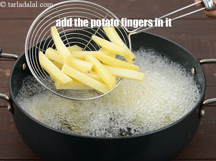 Step 23 – Add the potato fingers in it.&nbsp;
