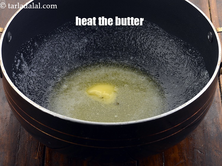 Step 19 – In a deep non-stick pan, heat the butter. Butter always gives a very nice flavour …