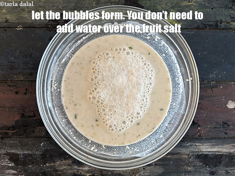 Step 21 – <meta charset="UTF-8" />Let the bubbles form.&nbsp;<strong>You don&#39;t need to add water over the fruit salt.</strong>&nbsp;