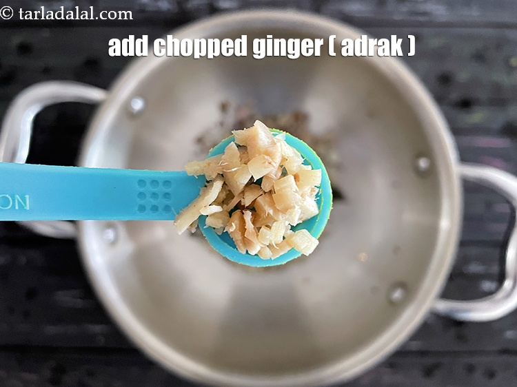 Step 21 – Add&nbsp;<meta charset="UTF-8" />1/2 tsp&nbsp;<a href="glossary-chopped-ginger-786i">chopped ginger (adrak)</a>.