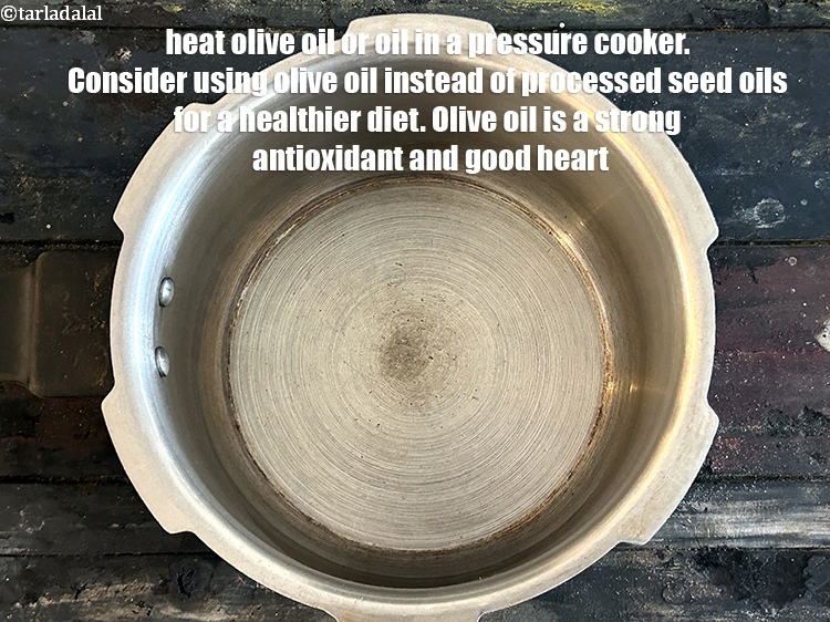 Step 24 – Heat <!--%3Cmeta%20charset%3D%22UTF-8%22%20%2F%3E-->2 tsp&nbsp;<a href="glossary-olive-oil-451i">olive oil</a> or oil in a pressure cooker.&nbsp;Consider using <a href="https://www.tarladalal.com/recipes-using-olive-oil-451">olive oil</a> …