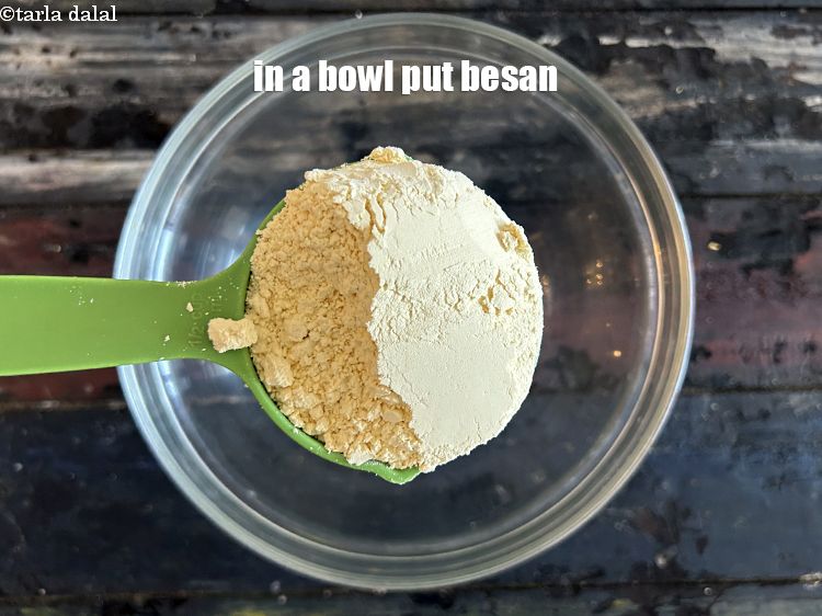 Step 9 – In a deep bowl put&nbsp;<!--%3Cmeta%20charset%3D%22UTF-8%22%20%2F%3E-->1 cup&nbsp;<a href="glossary-besan-chana-dal-flour-bengal-gram-flour-952i">besan (bengal gram flour)</a>.