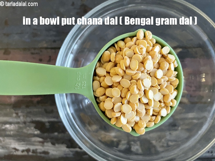 Step 3 – In a bowl put&nbsp;<meta charset="UTF-8" />1/2&nbsp;cup&nbsp;<a href="glossary-chana-dal-split-bengal-gram-285i">chana dal (split bengal gram)</a>.