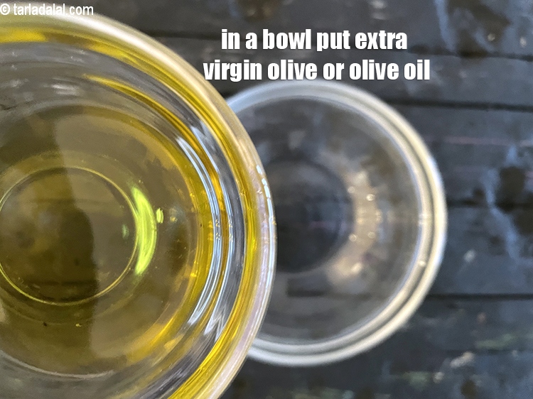 Step 3 – In a small bowl put&nbsp;<meta charset="UTF-8" />2 tsp&nbsp;<a href="glossary-extra-virgin-olive-oil-2611i">extra virgin olive oil</a>&nbsp;or olive oil.