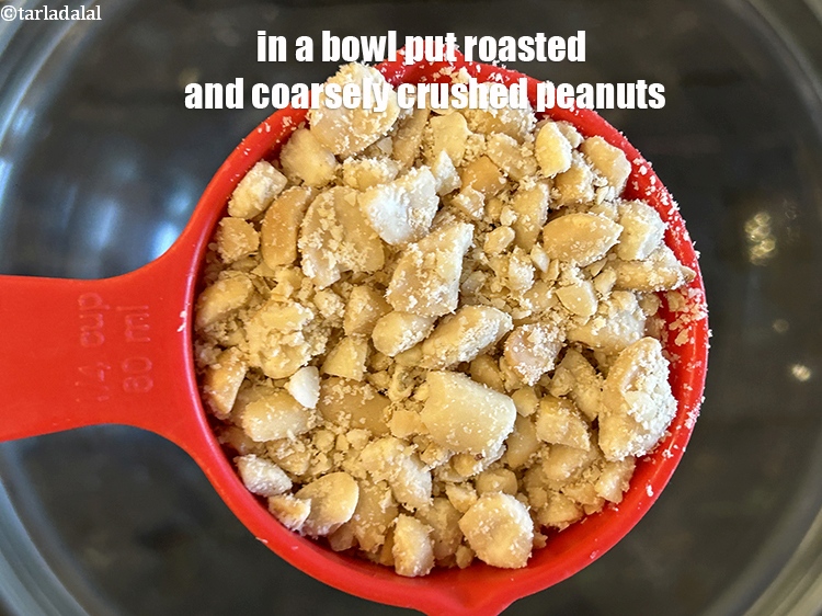 Step 9 – In a bowl put&nbsp;<meta charset="UTF-8" />1/4 cup&nbsp;<a href="glossary-roasted-and-crushed-peanuts-1817i">roasted and coarsely crushed peanuts</a>.&nbsp;Peanuts add a delightful …