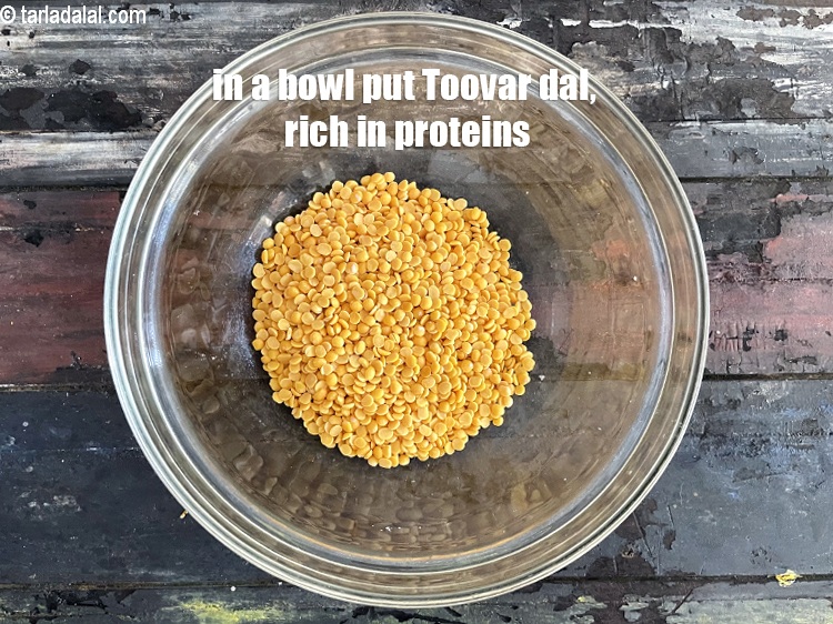 Step 3 – In a bowl put&nbsp;<meta charset="UTF-8" />1/2 cup&nbsp;<a href="glossary-toovar-dal-arhar-dal-toor-dal-split-pigeon-peas-tur-dal-955i">toovar (arhar) dal</a>.&nbsp;<meta charset="UTF-8" />Toor dal is&nbsp;<a href="https://www.tarladalal.com/recipes-for-Protein-Rich-Foods-Indian-Veg-Protein-Rich-Recipes-695">rich …