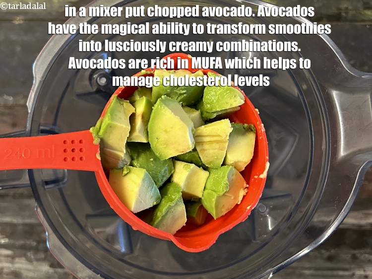 Step 14 – <meta charset="UTF-8" />in a mixer put chopped ripe&nbsp;<a href="glossary-avocado-makhanphal-134i">avocado</a>.&nbsp;Avocados have a magical ability to transform …
