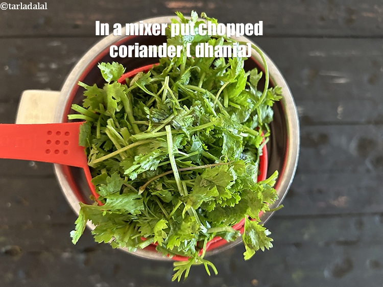 Step 13 – In a mixer put&nbsp;<meta charset="UTF-8" />2 cups fresh&nbsp;<a href="glossary-chopped-coriander-783i">chopped coriander (dhania)</a>.&nbsp;Coriander has a strong and …