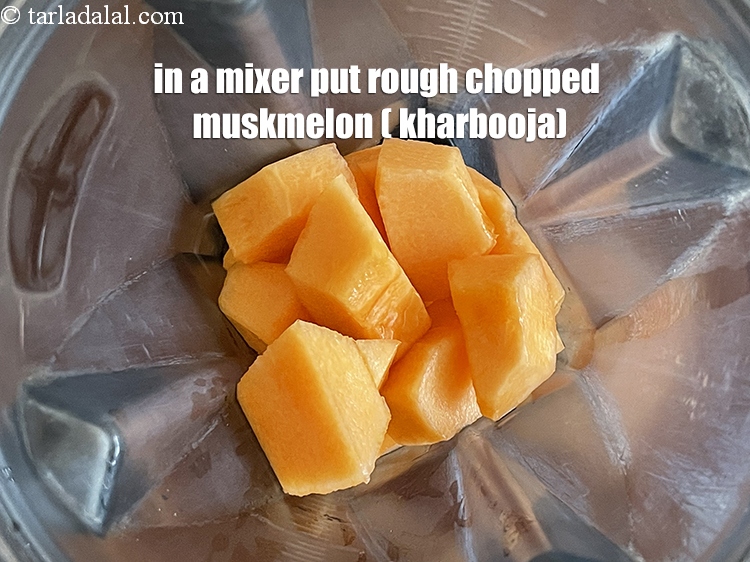 Step 5 – <html><head></head><body><p>in a high quality mixer (like Vitamix ) put&nbsp;1 3/4 cups&nbsp;roughly&nbsp;<a href="glossary-chopped-muskmelon-1124i">chopped muskmelon (kharbooja)</a>.</p></body></html>