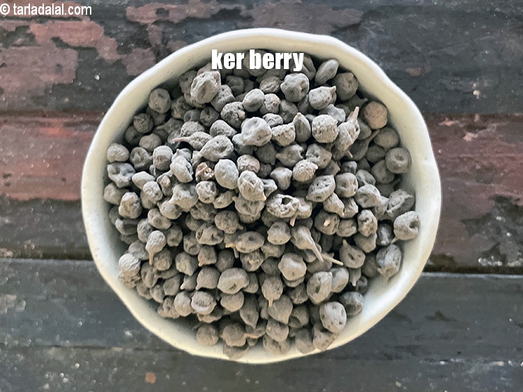 Step 3 – <strong>Ker berry</strong> : Ker is a green&nbsp;berry like fruit of a thorny bush(capparis decidua) found …