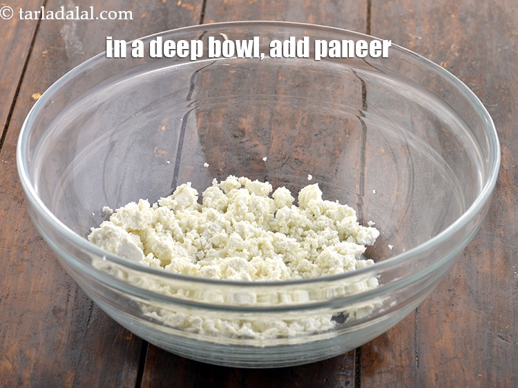 Step 1 – In a deep bowl, add the paneer, make sure the paneer is fresh and not …