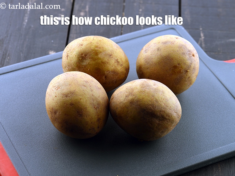 Step 3 – This is how chickoo looks like.