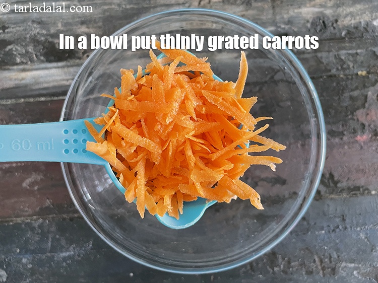 Step 3 – In a bowl put&nbsp;<meta charset="UTF-8" />1/2 cup&nbsp;thinly&nbsp;<a href="glossary-grated-carrot-816i">grated carrot</a>.