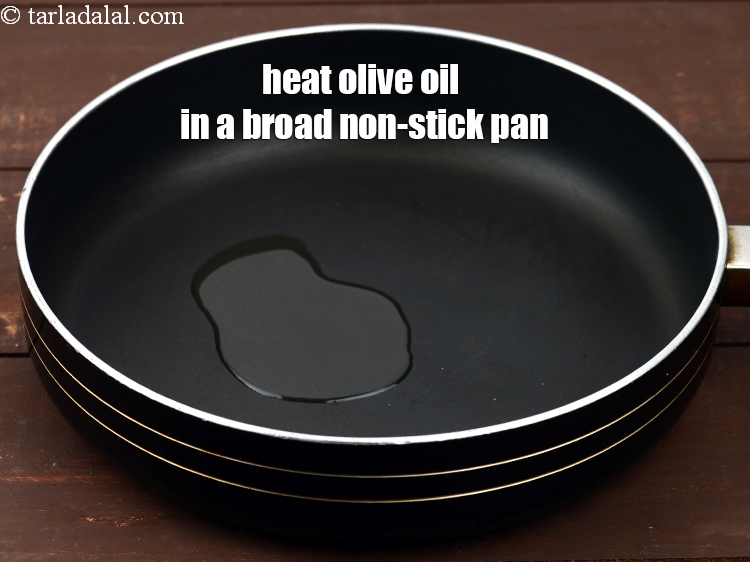 Step 11 – Heat 1 tbsp&nbsp;<a href="https://www.tarladalal.com/glossary-olive-oil-451i">olive oil</a> in a broad non-stick pan.