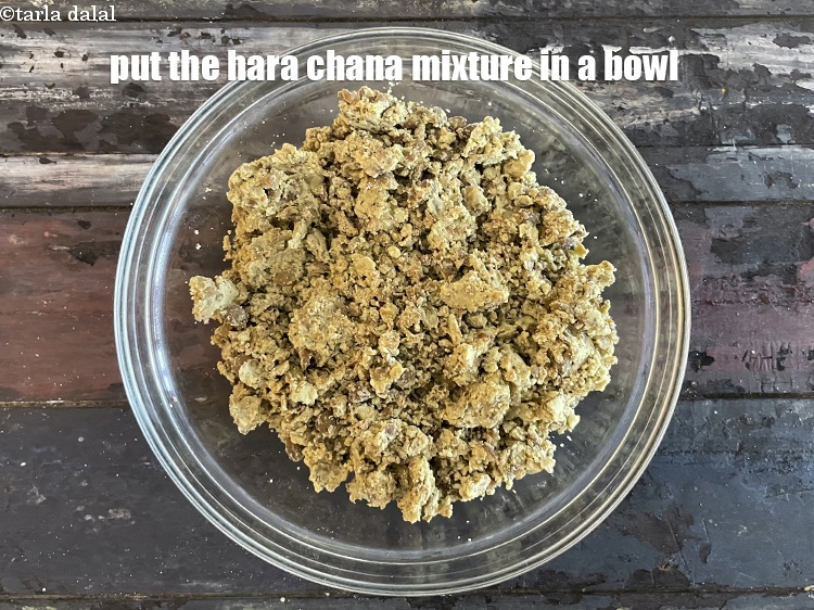 Step 16 – Put the hara chana mixture in a bowl.