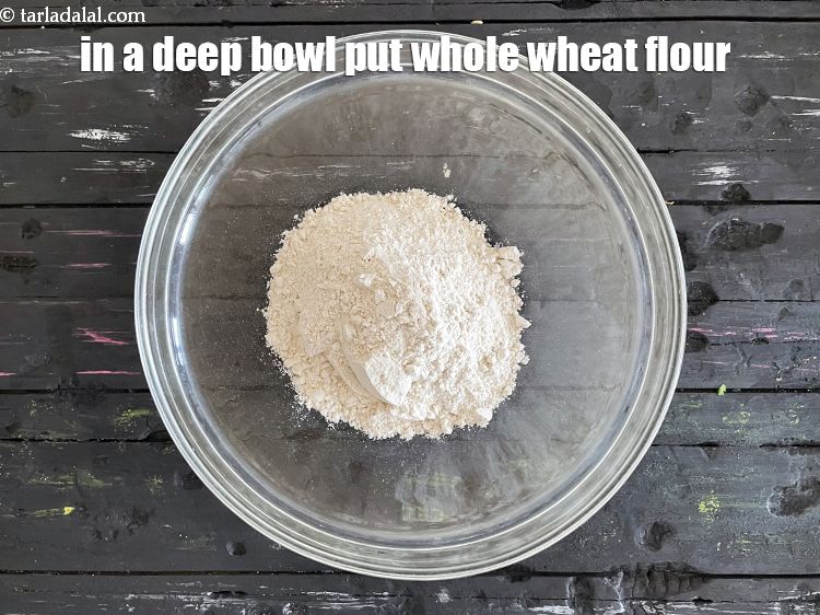 Step 4 – In a deep bowl put&nbsp;<meta charset="UTF-8" />3/4 cup&nbsp;<a href="glossary-whole-wheat-flour-gehun-ka-atta-gehun-ka-aata-429i">whole wheat flour (gehun ka atta)</a>.