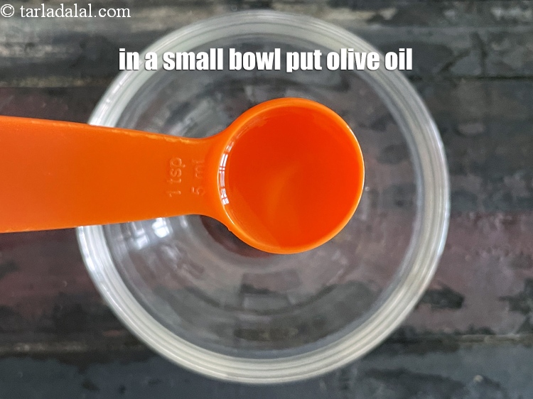 Step 15 – In a bowl put&nbsp;<meta charset="UTF-8" />1 1/2 tsp&nbsp;<a href="glossary-olive-oil-451i">olive oil</a>.