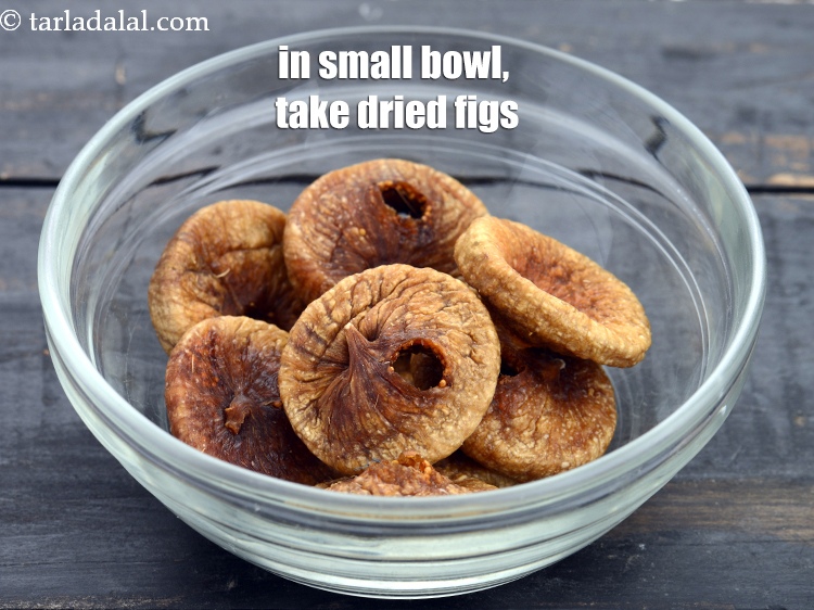 Step 3 – <meta charset="UTF-8" />In a small bowl, take 8&nbsp;<a href="https://www.tarladalal.com/glossary-dried-figs-sukhe-anjeer-dry-anjeer-413i">dried figs (anjeer)</a>&nbsp;. If you wish you …