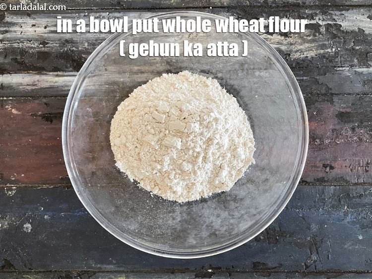 Step 3 – In a bowl put&nbsp;<meta charset="UTF-8" />1 cup&nbsp;<a href="glossary-whole-wheat-flour-gehun-ka-atta-gehun-ka-aata-429i">whole wheat flour (gehun ka atta)</a>.