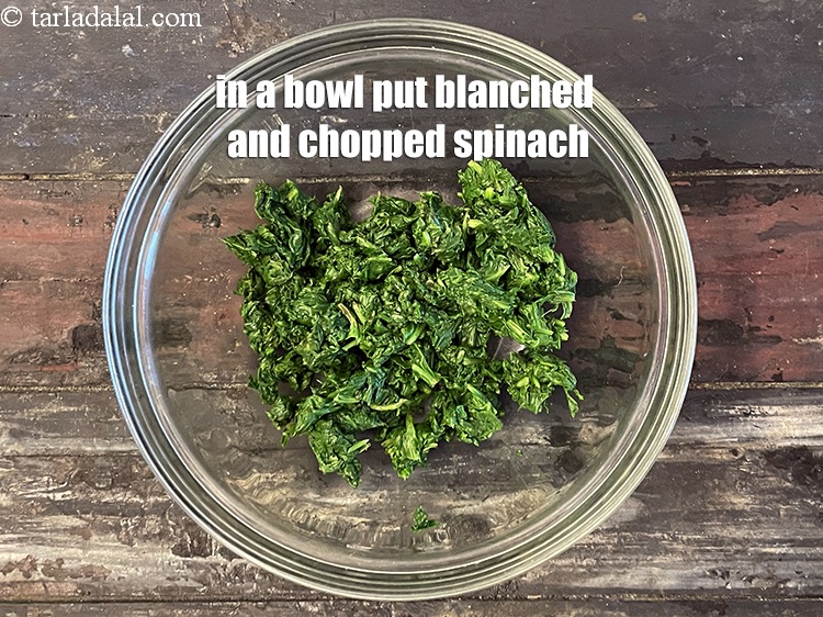 Step 19 – in a bowl put&nbsp;<meta charset="UTF-8" />1 cup&nbsp;<a href="glossary-blanched-and-chopped-spinach-1915i">blanched and chopped spinach (palak)</a>.