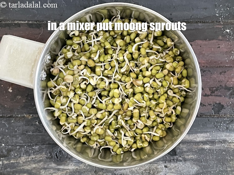 Step 3 – In a mixer put the moong sprouts.