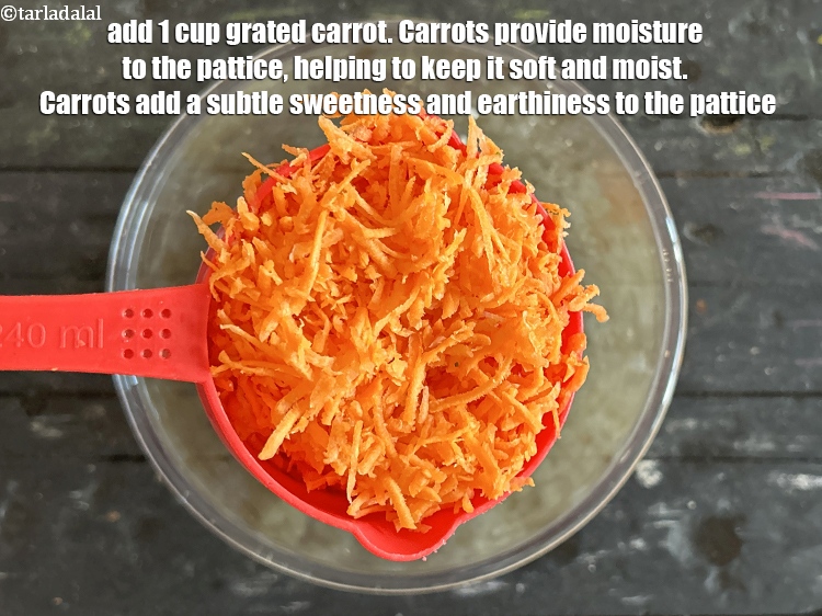 Step 6 – <meta charset="UTF-8" />Add&nbsp;<strong>1 cup</strong>&nbsp;grated&nbsp;<a href="glossary-carrot-gajar-gajjar-253i">carrot</a>.&nbsp;Carrots provide moisture to the pattice,&nbsp;helping to keep it soft and …
