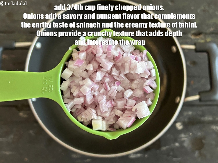 Step 6 – Add <strong>3/4th&nbsp;cup</strong>&nbsp;finely&nbsp;<a href="glossary-chopped-onions-722i">chopped onions</a>.&nbsp;Onions add a savory and pungent flavor that complements the earthy taste …
