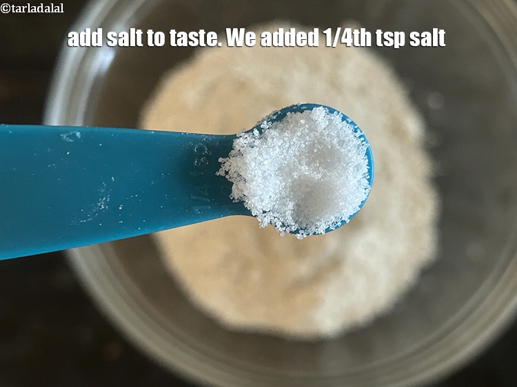 Step 4 – Add salt to taste. We added 1/4th&nbsp;tsp salt.