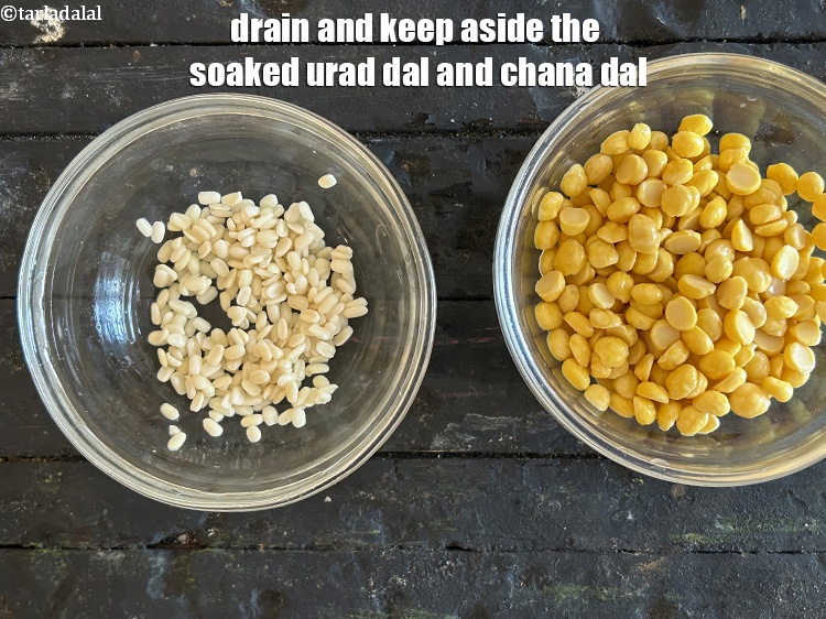 Step 5 – Drain and keep aside the soaked urad dal and chana dal.