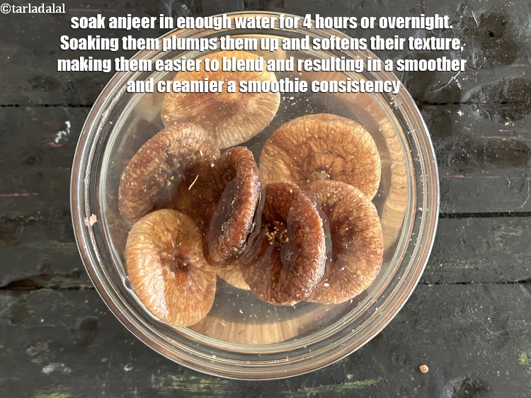 Step 4 – Soak in enough water for 4 to 5 hours or &nbsp;overnight. Dried fruits like anjeer …