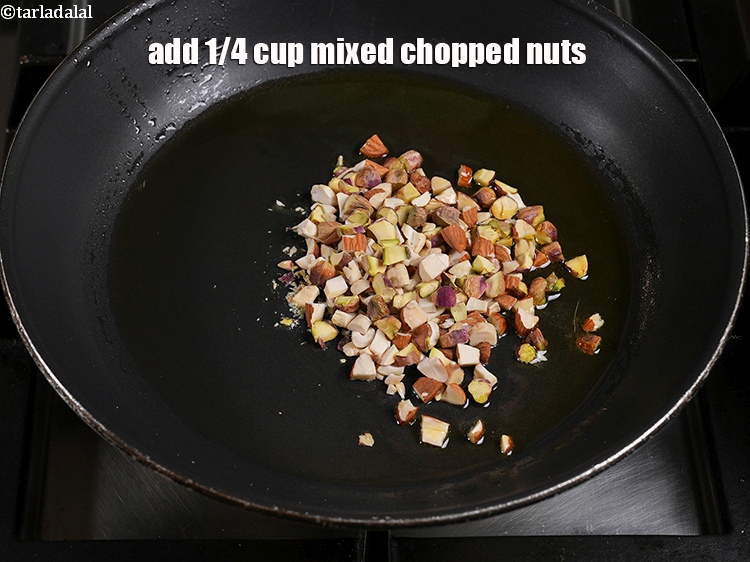 Step 5 – Add 1/4 cup&nbsp;mixed chopped nuts.