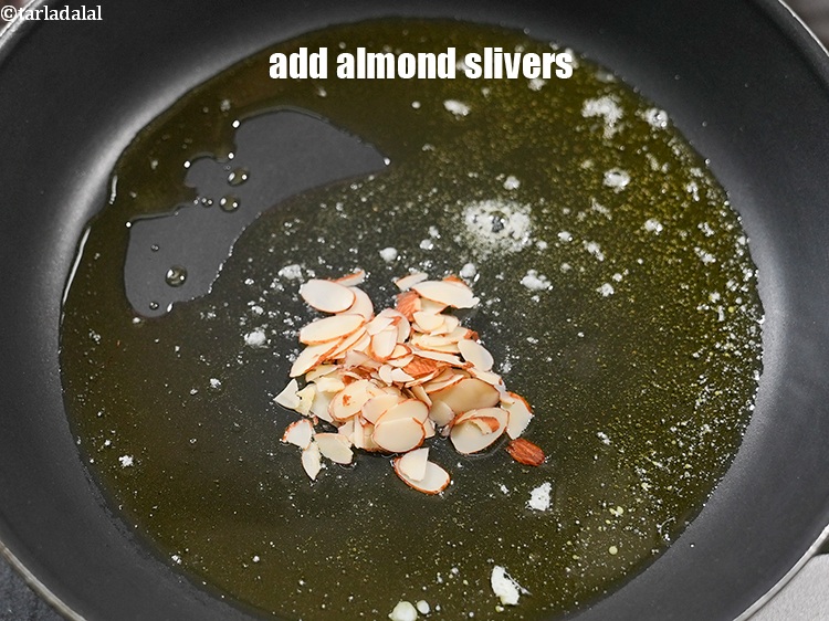 Step 4 – Add 1 tbsp almond slivers.