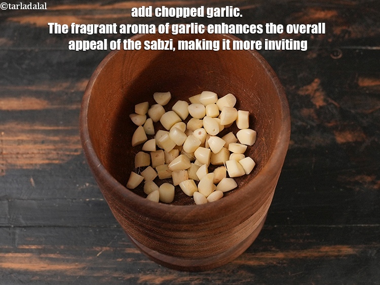 Step 4 – Add 1 tbsp <a href="https://www.tarladalal.com/glossary-chopped-garlic-790i">chopped garlic (lehsun)</a>. The fragrant aroma of garlic enhances the overall …