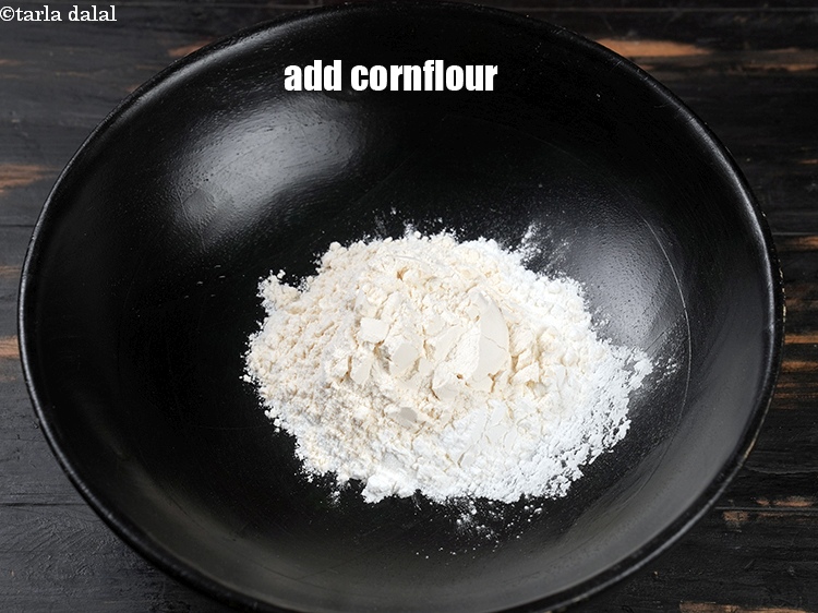 Step 4 – Add 1/4 cup <a href="https://www.tarladalal.com/glossary-cornflour-cornstarch-maize-starch-corn-flour-112i">cornflour</a>.