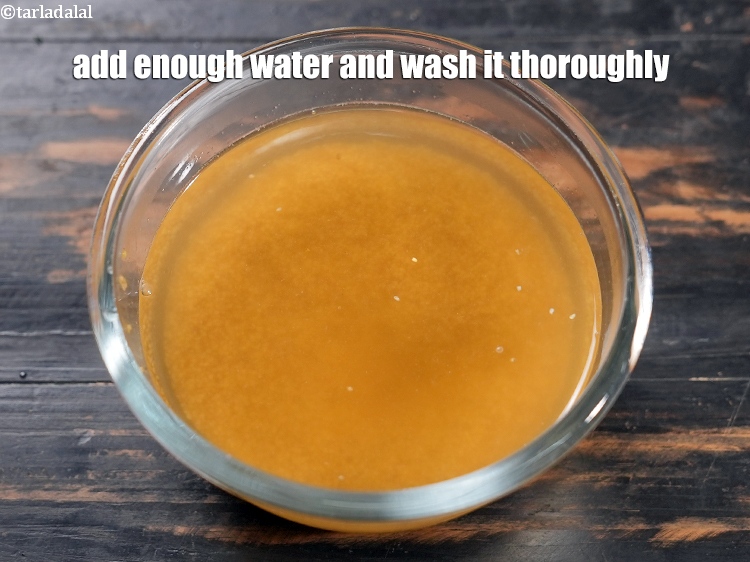 Step 4 – Add enough water and wash it thoroughly.
