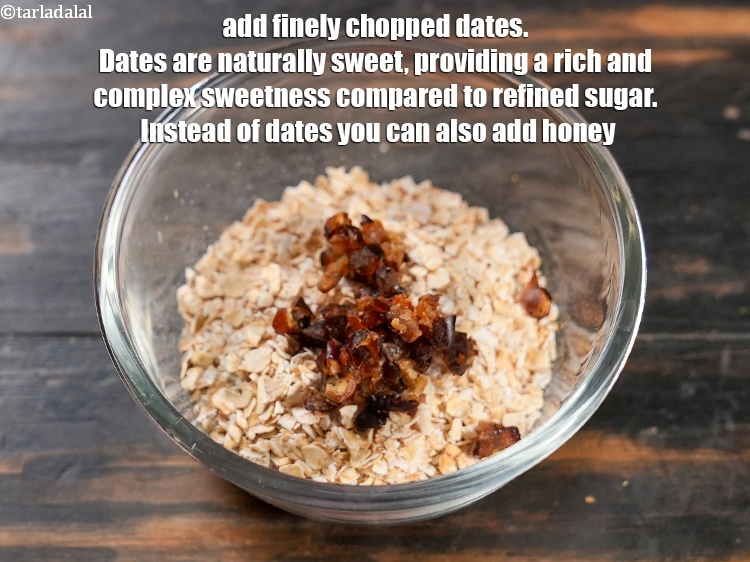 Step 4 – Add 2 tsp finely <a href="https://www.tarladalal.com/glossary-chopped-dates-801i">chopped dates (khajur)</a>. Dates are naturally sweet, providing a rich …
