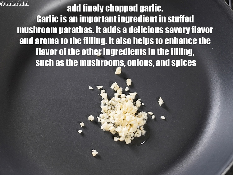 Step 5 – Add 1 tbsp finely <a href="https://www.tarladalal.com/glossary-chopped-garlic-790i">chopped garlic (lehsun)</a>. Garlic is an important ingredient in stuffed …