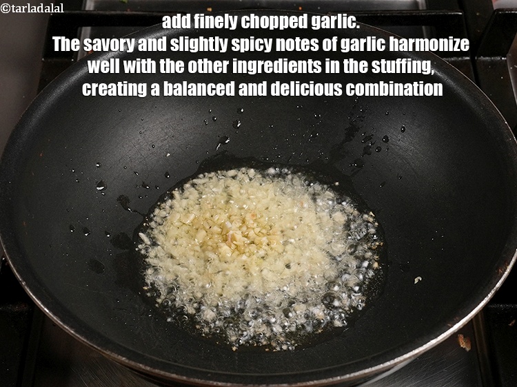 Step 4 – Add 1 tbsp finely&nbsp;<a href="https://www.tarladalal.com/glossary-chopped-garlic-790i">chopped garlic (lehsun)</a>. The savory and slightly spicy notes of garlic …