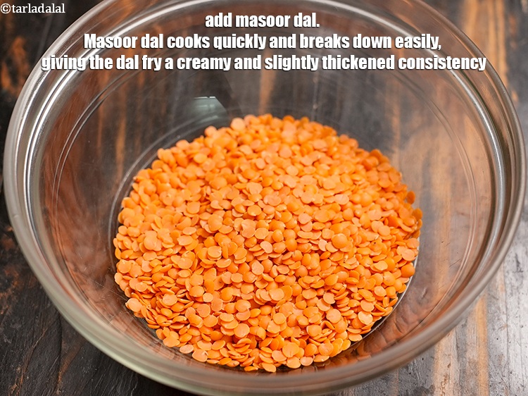 Step 4 – Add &frac14; cup <a href="https://www.tarladalal.com/glossary-masoor-dal-split-red-lentil-masoor-ki-dal-303i">masoor (split red lentil) dal</a>. Masoor dal cooks quickly and breaks …