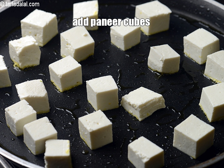 Step 4 – Add&nbsp;1 cup <a href="https://www.tarladalal.com/glossary-paneer-cubes-cottage-cheese-cubes-1002i">paneer (cottage cheese) cubes</a>.