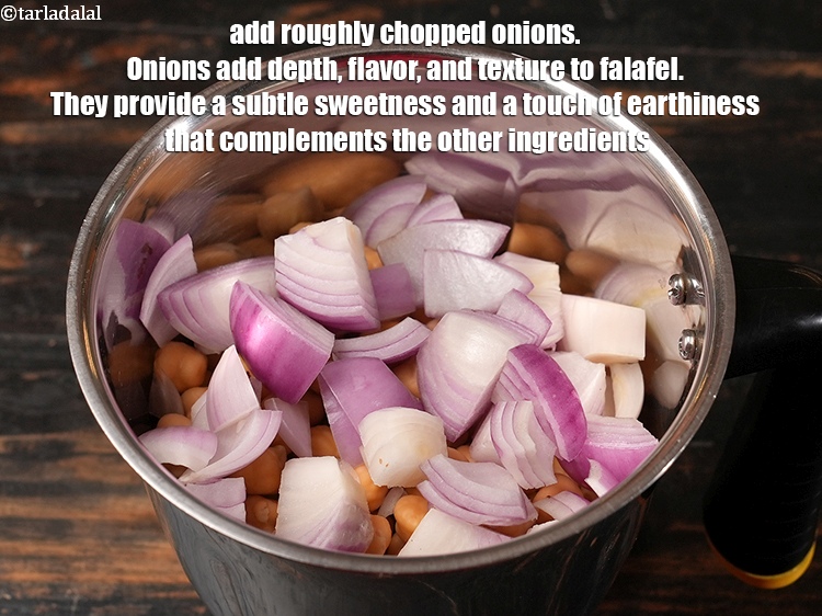 Step 4 – Add &frac12; cup roughly <a href="https://www.tarladalal.com/glossary-chopped-onions-722i">chopped onions</a>. Onions add depth, flavor, and texture to falafel. …