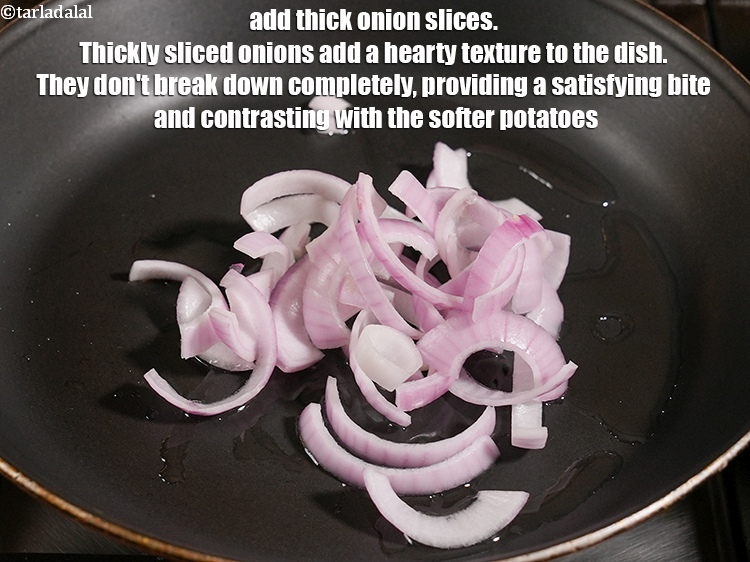 Step 4 – Add &frac12; cup thickly <a href="https://www.tarladalal.com/glossary-onion-slices-2432i">onion slices</a>. Thickly sliced onions add a hearty texture to …