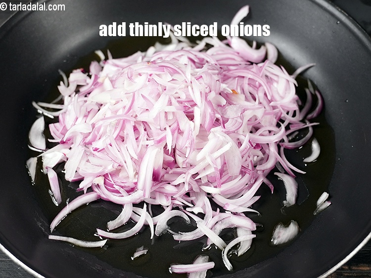 Step 4 – Add 2 cups thinly sliced onions.