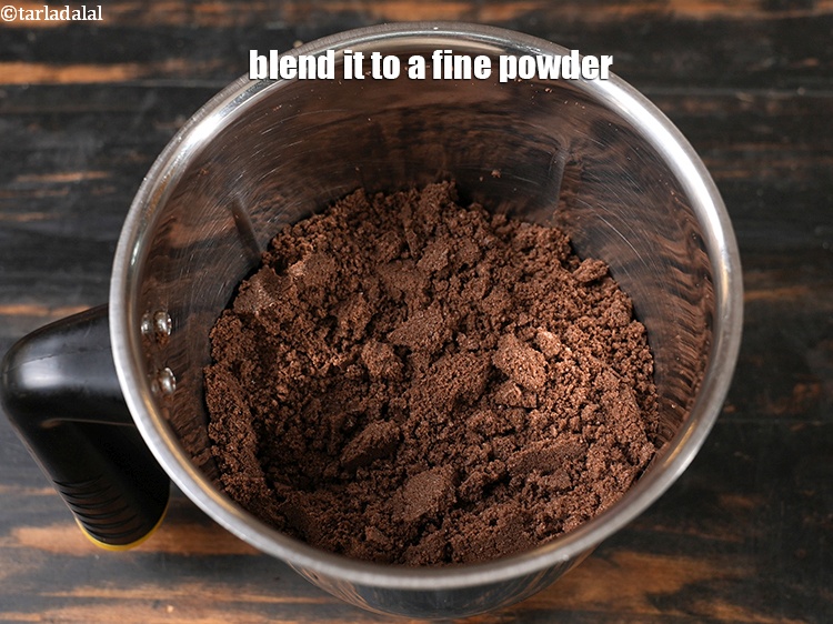 Step 4 – Blend it to a fine powder.